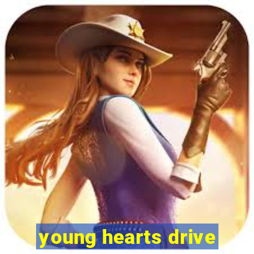 young hearts drive